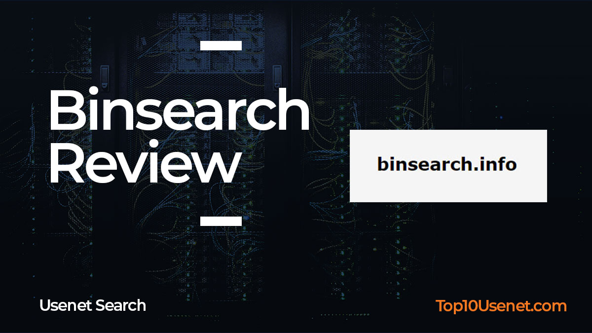 Binsearch Review by Usenet Review Hub.