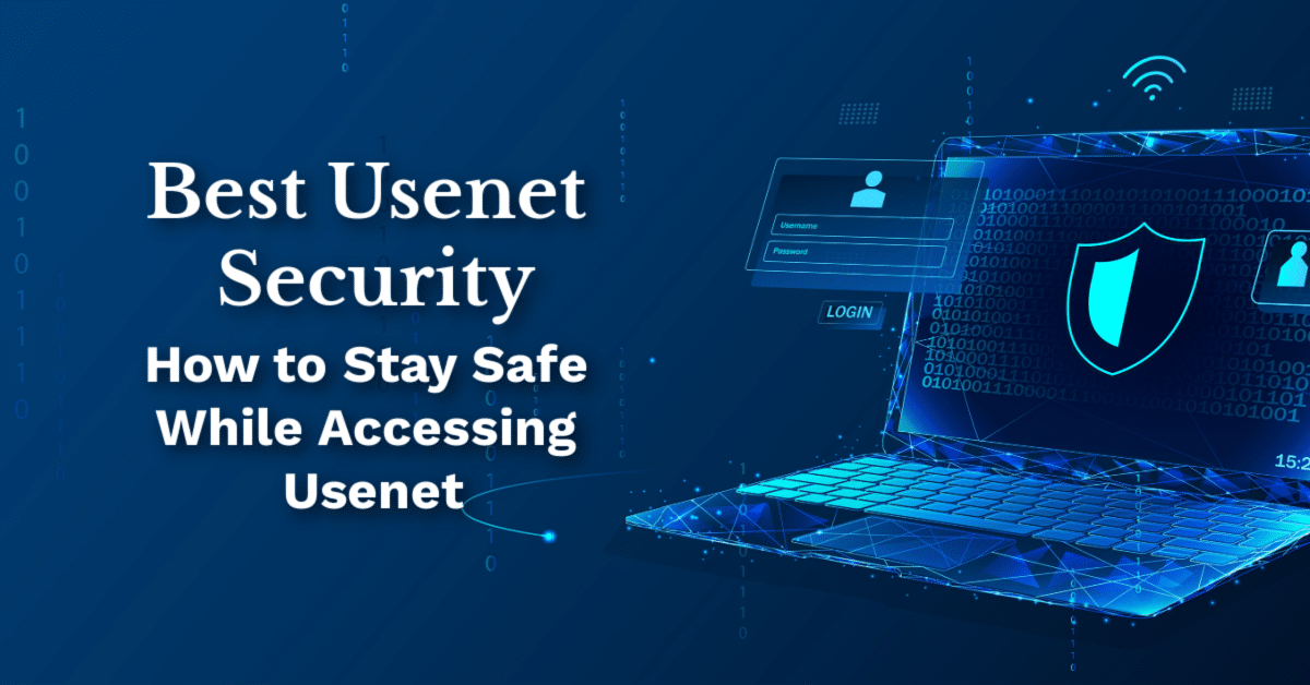 A laptop is lit up blue neon. It has a blue neon shield on the screen. Next to it are the words "Best Usenet Security: How to Stay Safe While Accessing Usenet"