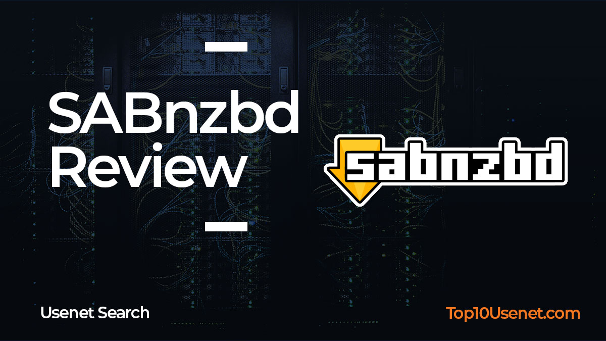 SABnzbd Review by Usenet Review Hub.
